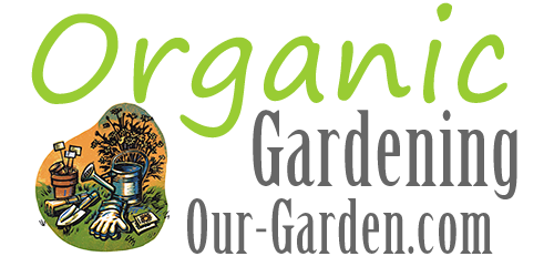 Our-Garden.com Organic Gardening Tips and Resources
